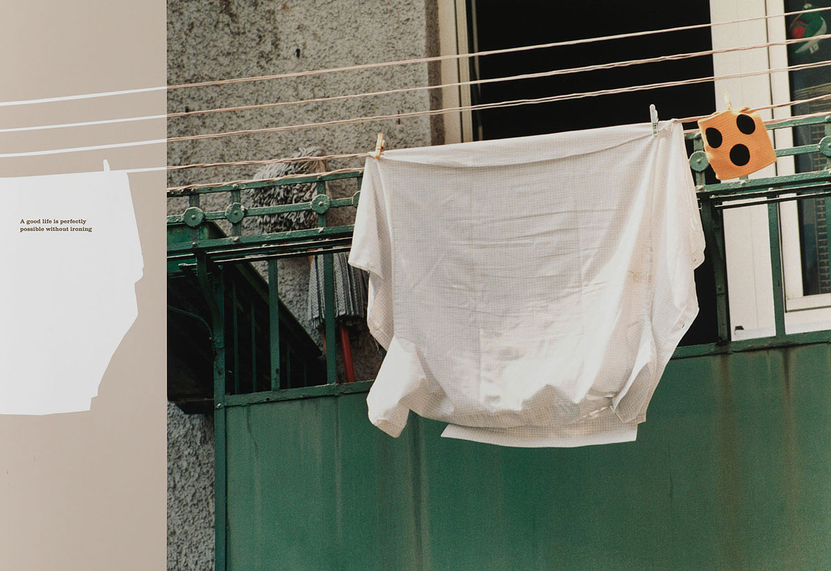 A GOOD LIFE IS PERFECTLY POSSIBLE WITHOUT IRONING