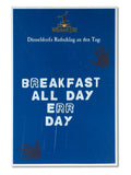 BREAKFAST ALL DAY - Düssel Alt