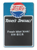 Fresh Idiot (kinki) - Pepsi